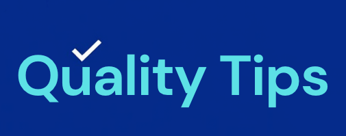 Quality Tips